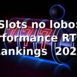 Slots no lobo: Performance, RTP e Rankings 📊 [2026]